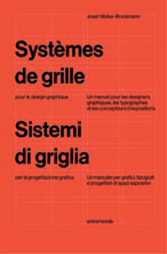 Systèmes de grille pour le design graphique un manuel pour les designers graphiques, les typographes et les concepteurs d'expositions