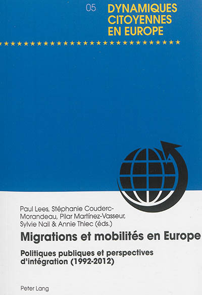 Migrations et mobilités en Europe : politiques publiques et perspectives d'intégration : 1992-2012