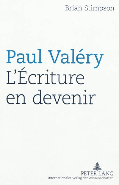 Paul Valéry : l'écriture en devenir