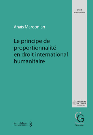 Le principe de proportionnalité en droit international humanitaire