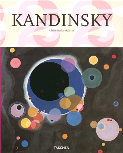 Vassili Kandinsky, 1866-1944 : vers l'abstraction : Ulriche Becks-Malorny