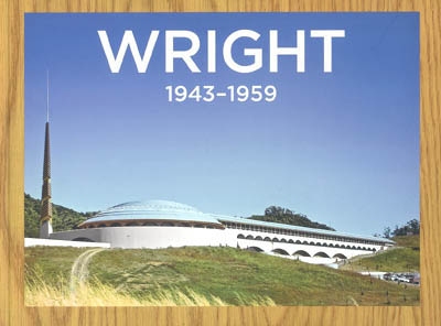 Frank Lloyd Wright 1943-1959 : the complete works = das gesamtwerk = l'oeuvre complète