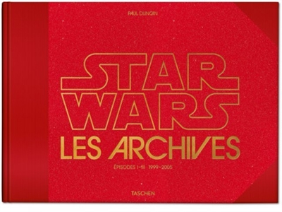 "Star wars" : les archives. Épisodes I-III , 1999-2005