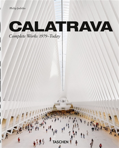 Calatrava : Santiago Calatrava, complete works 1979-today