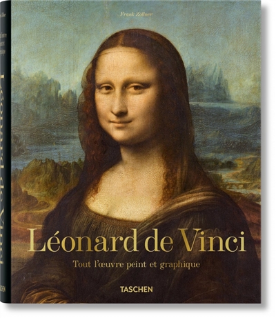 Léonard de Vinci : tout l'oeuvre peint et graphique