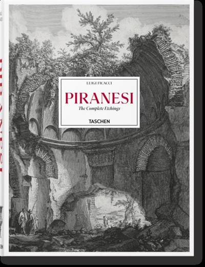 Piranesi : catalogue of the complete etchings = Piranesi : Gesamtkatalog der Radierungen = Piranesi : catalogue raisonné des eaux-fortes
