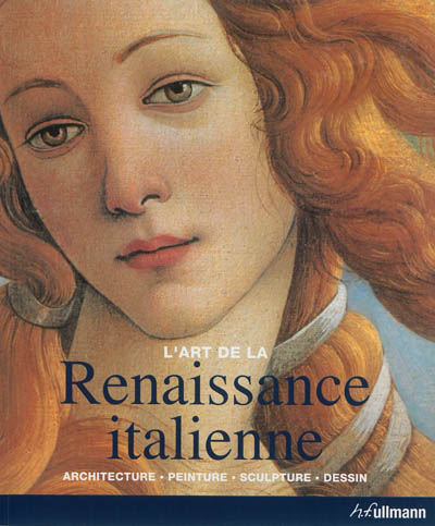 L'art de la Renaissance italienne : architecture, sculpture, peinture, dessin