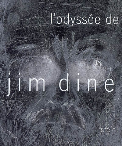 L'odyssée de Jim Dine : [estampes 1985-2006 = a survey of printed works 1985-2006] : [exposition, Caen, Musée des beaux-arts, du 16 mars au 11 juin 2007]