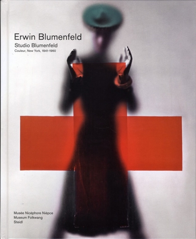 Erwin Blumenfeld : Studio Blumenfeld : couleur, New York, 1941-1960 : [exposition, Chalon-sur-Saône, Musée Nicéphore Niépce, 16 juin-16 septembre 2012, Essen, Museum Folkwang, 1er mars-12 mai 2013]