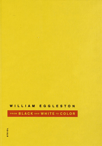 William Eggleston, from black and white to color[exposition, Fondation Henri Cartier-Bresson, Paris, du 9 septembre au 21 décembre 2014]
