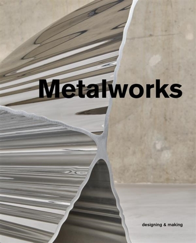 Metalworks : designing & making