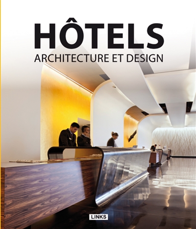 Hôtels : architecture et design