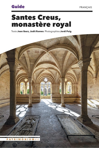 Santes Creus, monastère royal : guide