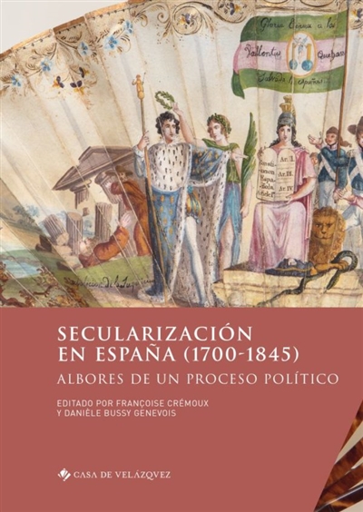 Secularización en España (1700-1845) : albores de un proceso político