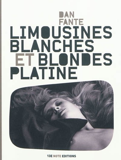 Limousines blanches et blondes platine : roman