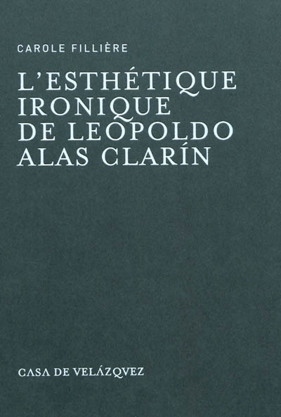 L'esthétique ironique de Leopoldo Alas Clarín