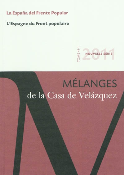 Mélanges de la Casa de Velazquez. . 41-1 , L'Espagne du Front populaire = La Espana del Frente popular