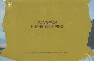 Panthéon, Huang Yong Ping : [exposition, Beaumont-du-Lac, Centre international d'art et du paysage de l'île de Vassivière, 4 juin-15 octobre 2006]