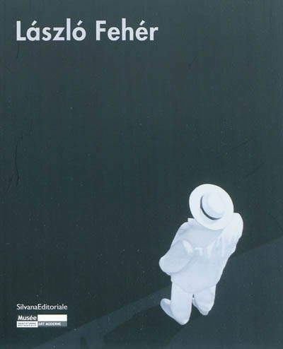 Laszlo Fehér : [exposition, Musée d'art moderne de Saint-Étienne métropole, 10 décembre 2011-5 février 2012]