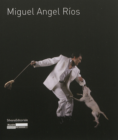 Miguel Angel Rios : [exposition, Saint-Étienne, Musée d'art moderne de Saint-Étienne métropole, 23 juin-30 septembre 2012]