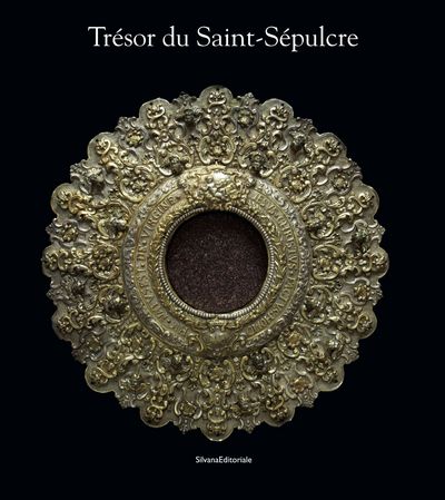 Trésor du Saint-Sépulcre : exposition... présentée au Château de Versailles et à la Maison de Chateaubriand, Chatenay-Malabry, du 16 avril au 14 juillet 2013