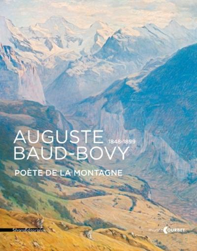 Auguste Baud-Bovy, chantre de la montagne : exposition, Ornans, Musée Courbet, du 13 décembre 2014 au 20 avril 2015