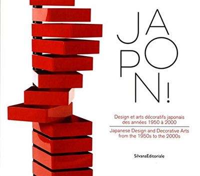 Japon ! : design et arts décoratifs japonais des années 1950 à 2000 : [exposition, Riom, Musée Mandet, 18 juin-31 décembre 2016]