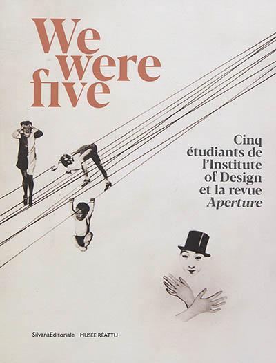 We were five :. Cinq étudiants de l'Institute of Design et la revue Aperture : Exposition, Musée Réattu, du 29 juin au 29 septembre 2019