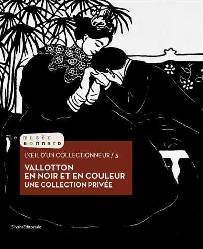 Vallotton en noir et en couleur : une collection privée : exposition, Le Cannet, Musée Bonnard, du 12 mars au 12 juin 2022