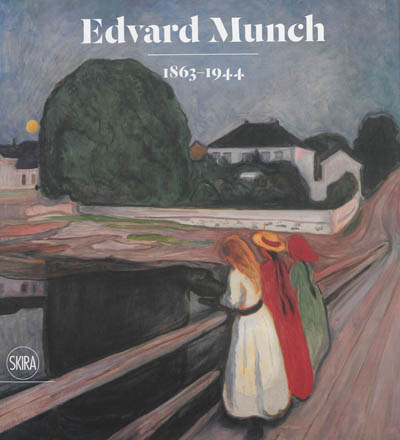 Edvard Munch, 1863-1944 : [exposition, Oslo, Nasjonalgalleriet et Munch-museet, 2 juin-13 octobre 2013]