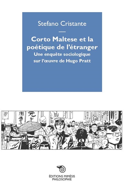 Corto Maltese et la poétique de l'étranger : une enquête sociologique sur l'oeuvre de Hugo Pratt