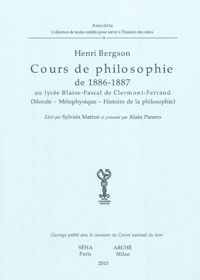 Cours de philosophie de 1886-1887 au lycée Blaise Pascal de Clermont-Ferrand : morale, métaphysique, histoire de la philosophie