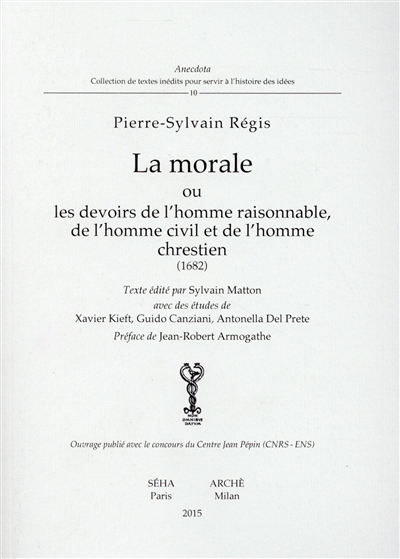 La morale ou Les devoirs de l'homme raisonnable, de l'homme civil et de l'homme chrestien : 1682