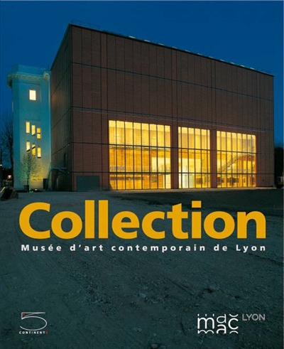 Collection Musée d'art contemporain de Lyon