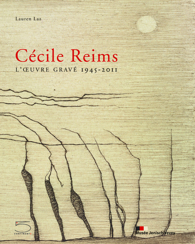 Cécile Reims : l'oeuvre gravée, 1945-2011 catalogue raisonné établi avec la collaboration de Laurence Schmidlin et Lydie Schmutz