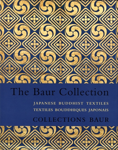 Textiles bouddhiques japonais : collection Baur = Japanese buddhist textiles : the Baur collection