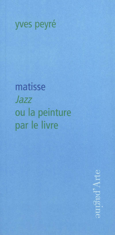 Matisse : "Jazz" ou la peinture par le livre