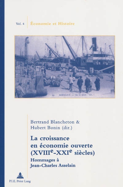 La croissance en économie ouverte (XVIIIe-XXIe siècle) : hommages à Jean-Charles Asselain