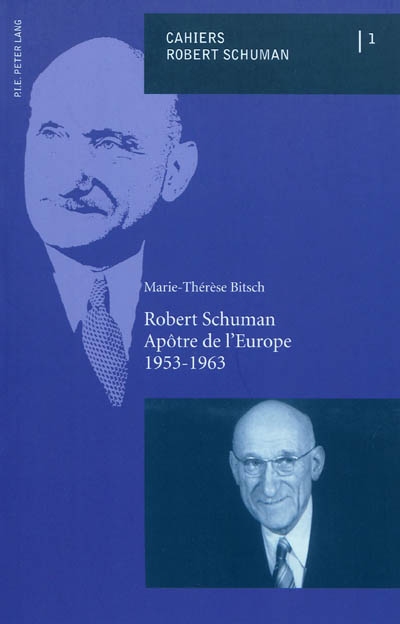 Robert Schuman : apôtre de l'Europe, 1953-1963
