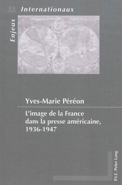 L'image de la France dans la presse américaine : 1936-1947
