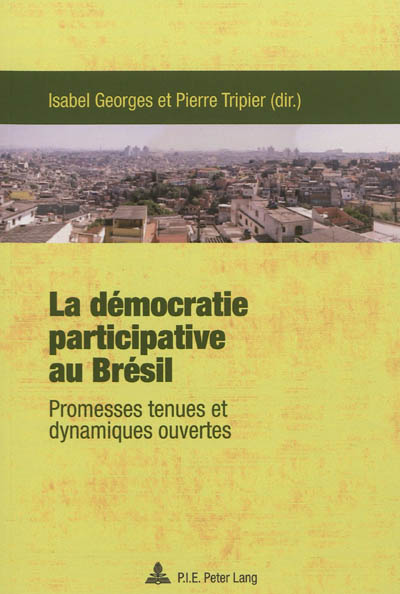 La démocratie participative au Brésil : promesses tenues et dynamiques ouvertes