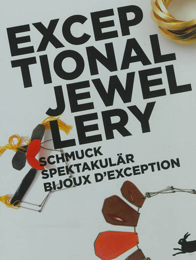 Exceptional jewellery = Schmuck spektakulär = Bijoux d'exception