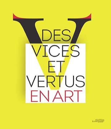 Des vices et des vertus en art : exposition, Namur, Musée provincial Félicien Rops, du 18 février au 21 mai 2017