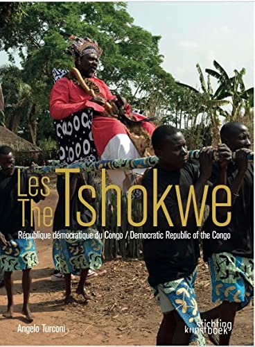 Les Tshokwe : République démocratique du Congo = The Tshokwe : Democratic republic of the Congo