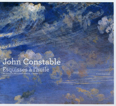 John Constable : esquisses à l'huile du Victoria and Albert Museum, Londres : [exposition, Museum voor Schone Kunsten, Gand, 17 septembre 2011 - 29 janvier 2012]