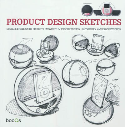 Product design sketches = Croquis et design de produit = Entwürfe im produktdesign = Ontwerpen van productdesign