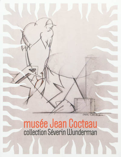 Musée Jean Cocteau collection Séverin Wunderman