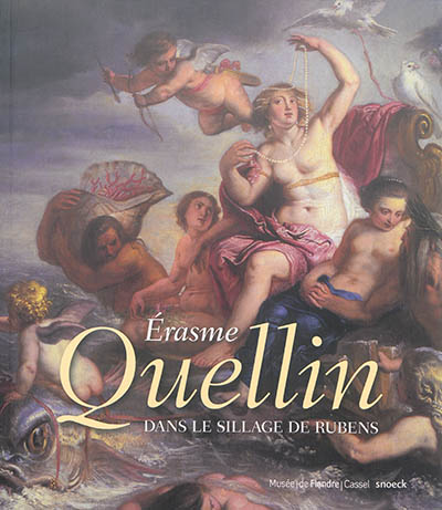 Erasme Quellin : dans le sillage de Rubens