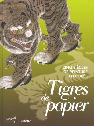 Tigres de papier : cinq siècles de peinture en Corée : exposition, Paris, Musée Guimet, du 14 octobre 2015 au 22 février 2016