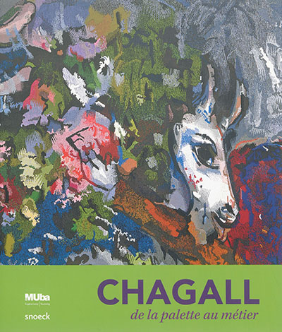 Chagall : de la palette au métier : [exposition, Tourcoing, MUba Eugène Leroy, 24 octobre 2015-31 janvier 2016]